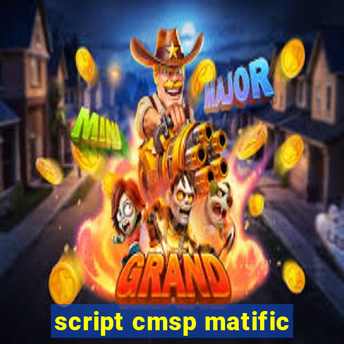 script cmsp matific